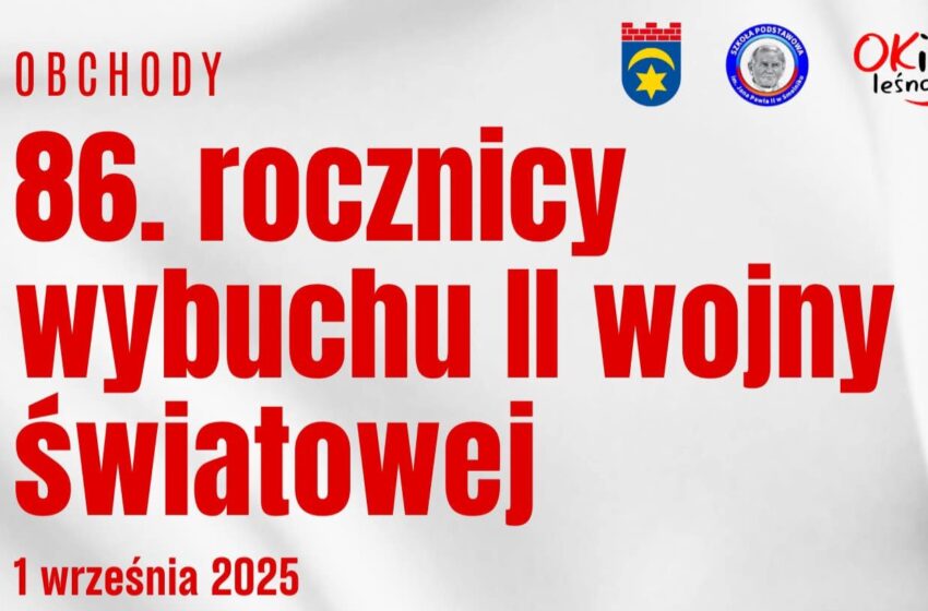 Leśna pamięta – Obchody 86. Rocznicy Wybuchu II Wojny Światowej