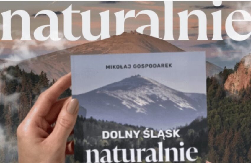  „Dolny Śląsk naturalnie” – przewodnik i akcja, które odkrywają przyrodnicze skarby regionu